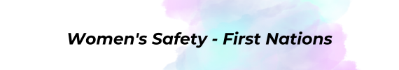 Women's Safety - First Nations